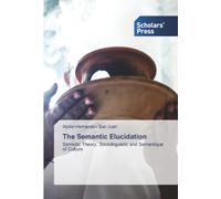 The Semantic Elucidation: Semiotic Theory, Sociolinguistic and Semantique of Culture