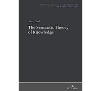 The Semantic Theory Of Knowledge