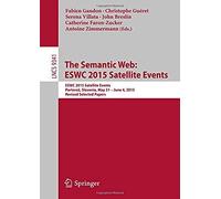 The Semantic Web: Eswc 2015 Satellite Events