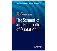 The Semantics And Pragmatics Of Quotation