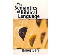 The Semantics of Biblical Language James Barr (Auteur)