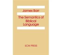 The Semantics of Biblical Language - James Barr - Hymns Ancient and Modern Ltd - Livre en Anglais James BarrJames Barr (Auteur)