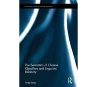 The Semantics Of Chinese Classifiers And Linguistic Relativity