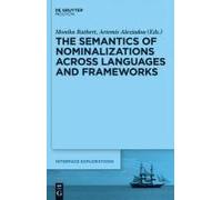 The Semantics Of Nominalizations Across Languages And Frameworks