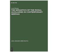 The Semantics Of The Modal Auxiliaries In Contemporary German
