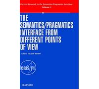The Semantics/Pragmatics Interface From Different Points Of View