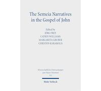 The Semeia Narratives in the Gospel of John: Essays from the SNTS Seminar "Johannine Literature"