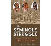 The Seminole Struggle: A History of America's Longest Indian War