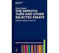 The Semiotic Turn and Other Selected Essays