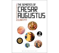 The Semiotics of Caesar Augustus by Pyy & Dr Elina University of Helsinki & Finland Unknown (Auteur)