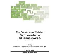 The Semiotics Of Cellular Communication In The Immune System