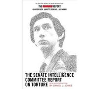 The Senate Intelligence Committee Report On Torture by Senate Select Committee On Intelligence Unknown (Auteur)