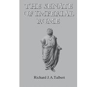 The Senate of Imperial Rome – Princeton University Press