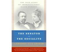 The Senator and the Socialite The True Story of Americas First Black Dynasty by Lawrence Otis Graham Lawrence Otis Graham (Auteur)