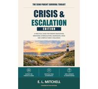 The SEND Parent Survival Toolkit: Crisis & Escalation Edition: A practical guide for parents navigating emotional dysregulation, aggression, crisis and complex family challenges