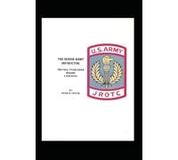 The Senior Army Instructor: The Paul Tyler Saga Begins; A New Novel