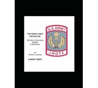 The Senior Army Instructor:: The Paul Tyler Saga Begins! A NEW Novel