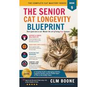 The Senior Cat Longevity Blueprint: A Complete Guide to Managing Arthritis, Cognitive Decline, and the Subtle Signs of Pain in the Golden Years