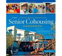 The Senior Cohousing Handbook - 2nd Edition