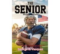 The Senior (Movie Review): A view of the film Cast, Production, Possible Plot Twist and what to know before release