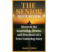 THE SENIOR MOVIE REVIEW: Discover the Inspiration, Drama, and Heartbeat of a True Underdog Story