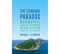 The Senkaku Paradox: Risking Great Power War Over Small Stakes
