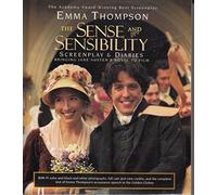The Sense and Sensibility Screenplay & Diaries: Bringing Jane Austen's Novel to Film