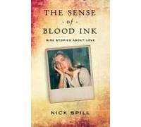 The Sense Of Blood Ink: Nine Stories About Love
