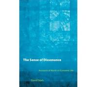 The Sense Of Dissonance: Accounts Of Worth In Economic Life (Paperback) David Stark, (Auteur)