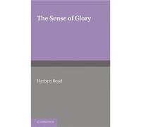 The Sense of Glory - Herbert Read - Cambridge University Press - Livre en Anglais - Paperback Herbert ReadHerbert Read (Auteur)