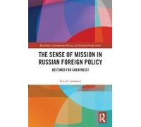 The Sense Of Mission In Russian Foreign Policy