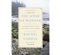 The Sense of Wonder: A Celebration of Nature for Parents and Children