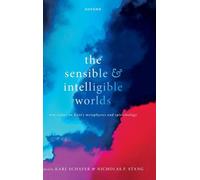 Les mondes sensibles et intelligibles–Nouveaux essais sur la métaphysique et l'épistémologie de Kant