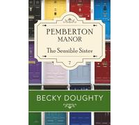 The Sensible Sister: A Series About Found Family, Friendship, and Happily Ever After