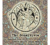 The Sensitives - Old Fashioned Fucked Off Ep