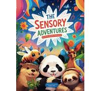 The Sensory Adventures: 5 Sensory Stories for Children on the Autism Spectrum