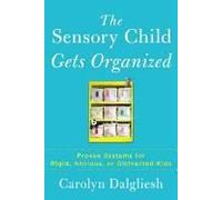The Sensory Child Gets Organized