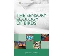 The Sensory Ecology of Birds by Martin Graham R. Emeritus Professor Emeritus Professor School of Biosciences University of Birmingham Hardcover Book Martin Graham R. Emeritus Professor Emeritus Profes