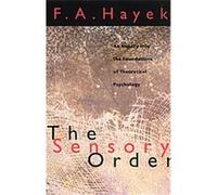 The Sensory Order F. A. Hayek (Auteur)