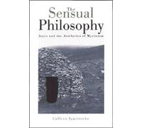 The Sensual Philosophy: Joyce and the Aesthetics of Mysticism