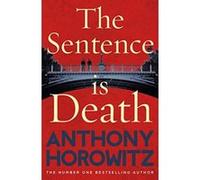 The Sentence is Death (Detective Daniel Hawthorne 2) - [Version Originale] Inconnu (Auteur)