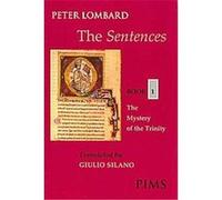 The Sentences, Mediaeval Sources in Translation Peter Lombard (Auteur)
