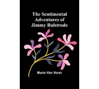 The Sentimental Adventures Of Jimmy Bulstrode