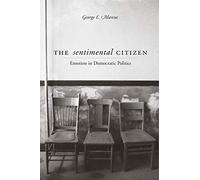 The Sentimental Citizen: Emotion in Democratic Politics