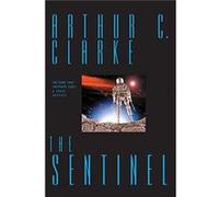The Sentinel by Arthur C Clarke Arthur C. Clarke (Auteur)