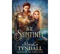 The Sentinel Legend of the King's Ring, #2 - MaryLu Tyndall - MaryLu Tyndall - ebook (ePub) - Livre