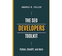 The SEO Developer’s Toolkit: Python, ChatGPT, Screaming Frog & More