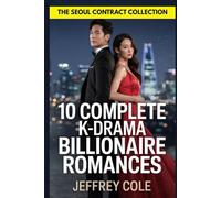 The Seoul Contract Collection: 10 Complete K-Drama Billionaire Romances: A Steamy Forced Proximity Box Set: Fake Marriages, Enemies to Lovers, and Secret Heirs