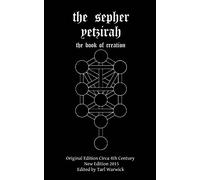 The Sepher Yetzirah: The Book of Creation