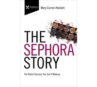 The Sephora Story: The Retail Success You Can't Makeup